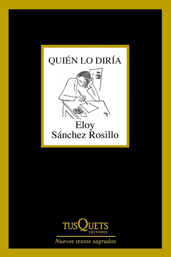 QUIÉN LO DIRÍA | 9788490661789 | SANCHEZ ROSILLO, ELOY | Llibreria L'Odissea - Libreria Online de Vilafranca del Penedès - Comprar libros