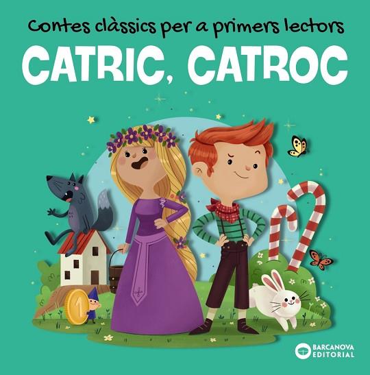 CATRIC CATROC CONTES CLÀSSICS PER A PRIMERS LECTORS | 9788448953959 | BALDÓ, ESTEL/GIL, ROSA/SOLIVA, MARIA | Llibreria Online de Vilafranca del Penedès | Comprar llibres en català