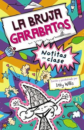 LA BRUJA GARABATOS 1 NOTITAS EN CLASE | 9788469663288 | WILLIS, INKY | Llibreria Online de Vilafranca del Penedès | Comprar llibres en català