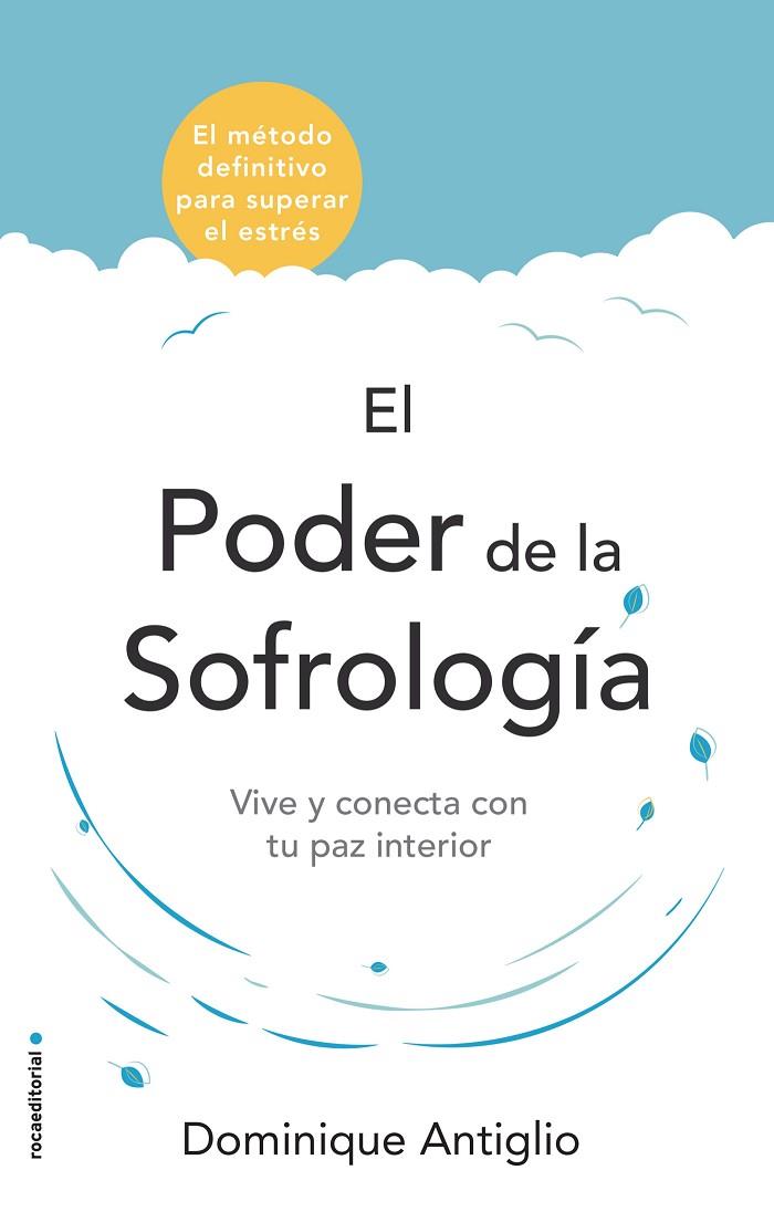 EL PODER DE LA SOFROLOGÍA | 9788417305734 | ANTIGLIO, DOMINIQUE | Llibreria Online de Vilafranca del Penedès | Comprar llibres en català