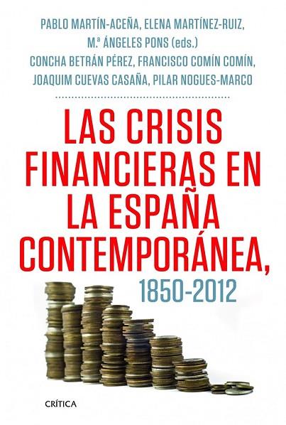 LAS CRISIS FINANCIERAS EN LA ESPAÑA CONTEMPORÁNEA 1850 - 2012 | 9788498925418 | AA. VV. | Llibreria L'Odissea - Libreria Online de Vilafranca del Penedès - Comprar libros