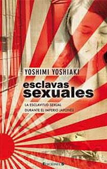 ESCLAVAS SEXUALES | 9788466643535 | YOSHIAKI, YOSHIMI | Llibreria Online de Vilafranca del Penedès | Comprar llibres en català