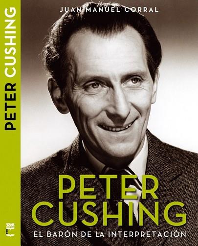 PETER CUSHING | 9788415405597 | CORRAL LÓPEZ, JUAN MANUEL | Llibreria Online de Vilafranca del Penedès | Comprar llibres en català