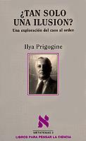 TAN SOLO UNA ILUSION | 9788472236110 | ILYA PRIGOGINE | Llibreria L'Odissea - Libreria Online de Vilafranca del Penedès - Comprar libros