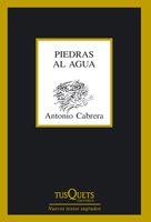 PIEDRAS AL AGUA | 9788483832578 | CABRERA, ANTONIO | Llibreria Online de Vilafranca del Penedès | Comprar llibres en català