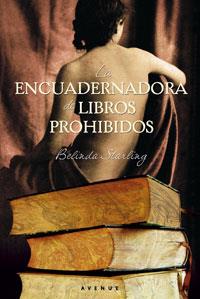 LA ENCUADERNADORA DE LIBROS PROHIBIDOS | 9788498677140 | STARLING, BELINDA | Llibreria L'Odissea - Libreria Online de Vilafranca del Penedès - Comprar libros