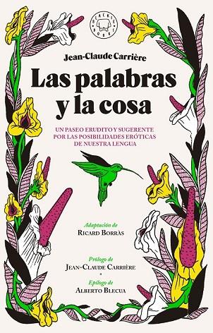 LAS PALABRAS Y LA COSA | 9788416290772 | CARRIÈRE, JEAN-CLAUDE | Llibreria Online de Vilafranca del Penedès | Comprar llibres en català