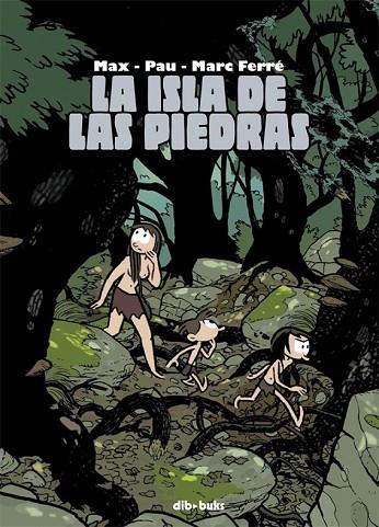 LA ISLA DE LAS PIEDRAS | 9788415850519 | FERRÉ, MARC/CAPDEVILLA GISBERT, FRANCESC/RODRÍGUEZ JÍMENEZ-BRAVO, PAU | Llibreria Online de Vilafranca del Penedès | Comprar llibres en català