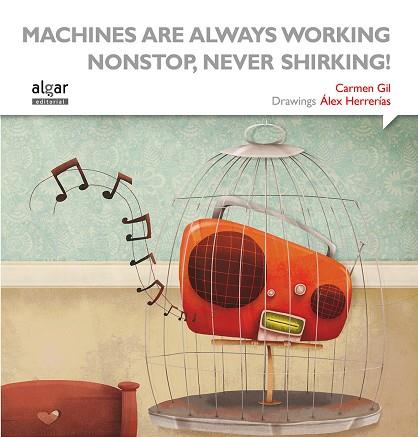 MACHINES ARE ALWAYS WORKING NONSTOP, NEVER SHIRKING! | 9788498457681 | GIL MARTÍNEZ, CARMEN | Llibreria Online de Vilafranca del Penedès | Comprar llibres en català