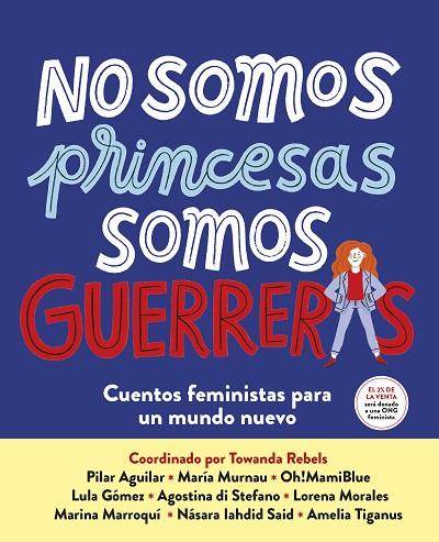 NO SOMOS PRINCESAS SOMOS GUERRERAS | 9788417605650 | REBELS, TOWANDA | Llibreria Online de Vilafranca del Penedès | Comprar llibres en català