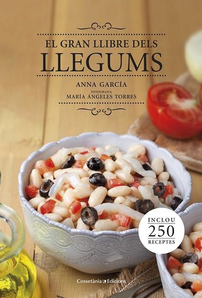 EL GRAN LLIBRE DELS LLEGUMS | 9788490343692 | GARCIA, ANNA | Llibreria Online de Vilafranca del Penedès | Comprar llibres en català