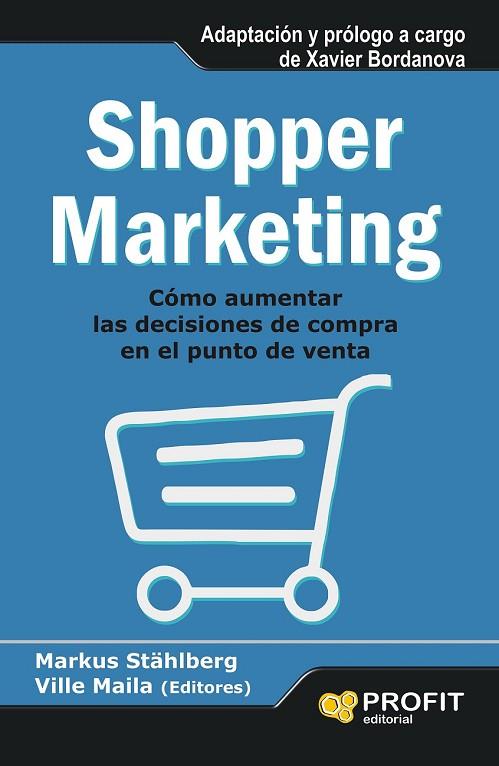 SHOPPER MARKETING | 9788415735458 | STÄHLBERG (ED.), MARKUS/MAILA (ED.), VILLE | Llibreria L'Odissea - Libreria Online de Vilafranca del Penedès - Comprar libros