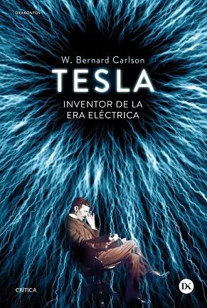 TESLA INVENTOR DE LA ERA ELÉCTRICA | 9788498927177 | CARLSON, BERNARD W | Llibreria Online de Vilafranca del Penedès | Comprar llibres en català