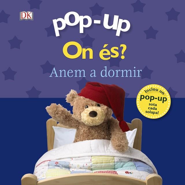POP-UP ON ÉS ? ANEM A DORMIR | 9788499067339 | SIRETT, DAWN | Llibreria L'Odissea - Libreria Online de Vilafranca del Penedès - Comprar libros