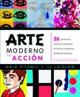 ARTE MODERNO EN ACCIÓN | 9788426141132 | PITAMIC, MAJA / LAIDLAW, JIL | Llibreria Online de Vilafranca del Penedès | Comprar llibres en català