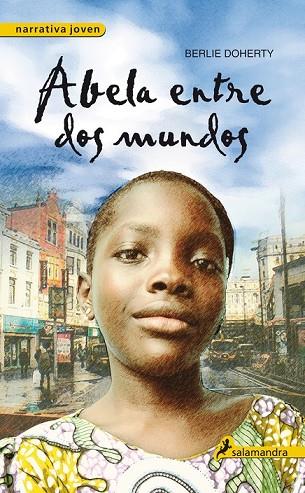 ABELA ENTRE DOS MUNDOS | 9788498382853 | DOHERTY, BERLIE | Llibreria Online de Vilafranca del Penedès | Comprar llibres en català