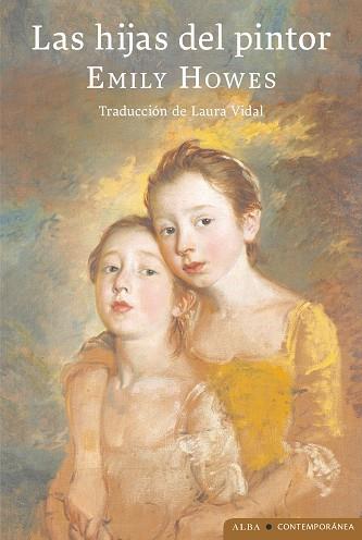 LAS HIJAS DEL PINTOR | 9788411780650 | HOWES, EMILY | Llibreria Online de Vilafranca del Penedès | Comprar llibres en català