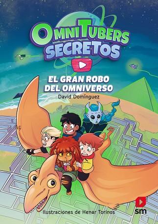 OMNITUBERS SECRETOS 2 EL GRAN ROBO DEL OMNIVERSO | 9788411209724 | DOMÍNGUEZ, DAVID | Llibreria Online de Vilafranca del Penedès | Comprar llibres en català