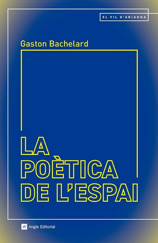 LA POÈTICA DE L'ESPAI | 9788410112339 | BACHELARD, GASTON | Llibreria Online de Vilafranca del Penedès | Comprar llibres en català