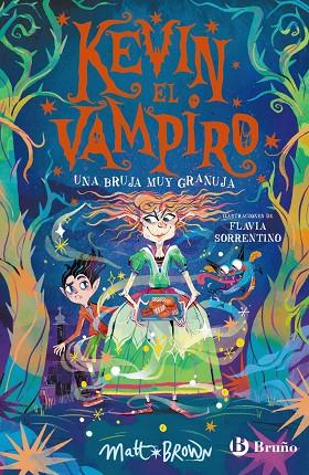 KEVIN EL VAMPIRO 2 UNA BRUJA MUY GRANUJA | 9788469642610 | BROWN, MATT | Llibreria Online de Vilafranca del Penedès | Comprar llibres en català