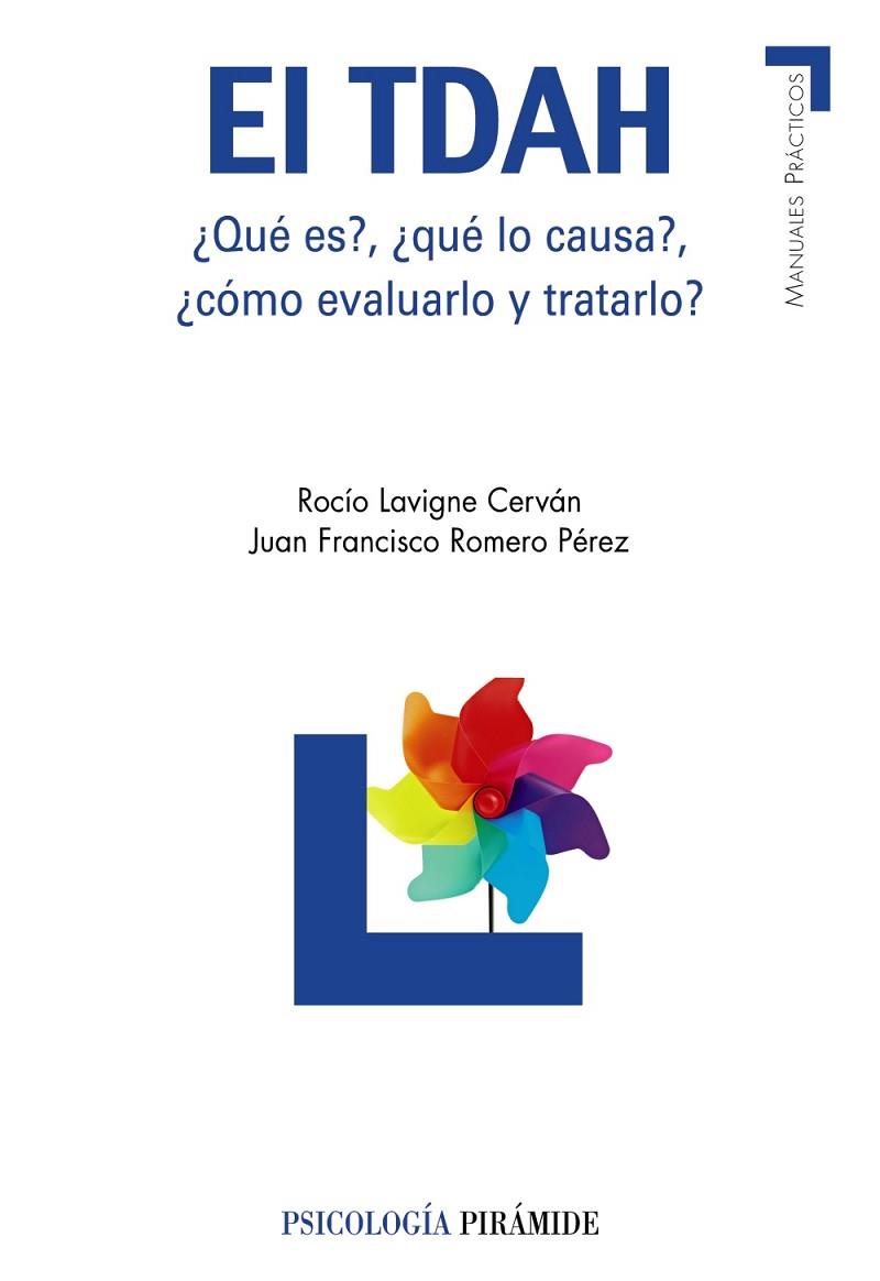 EL TDAH QUE ES QUE LO CAUSA COMO EVALUARLO Y TRATARLO | 9788436824162 | LAVIGNE CERVAN, ROCIO Y ROMERO PEREZ, JUAN FRANCIS | Llibreria Online de Vilafranca del Penedès | Comprar llibres en català