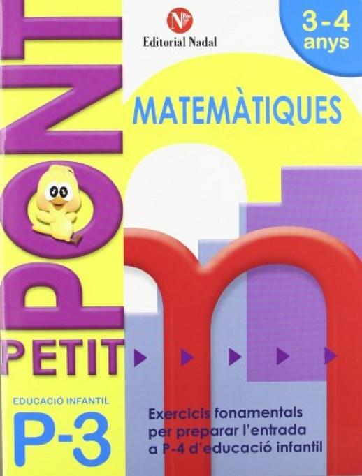 PETIT PONT P3 MATEMÀTIQUES | 9788478875429 | NADAL, ROSA | Llibreria Online de Vilafranca del Penedès | Comprar llibres en català