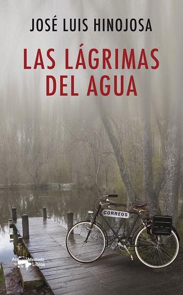 LAS LÁGRIMAS DEL AGUA | 9788477749936 | DE HINOJOSA Y FERNÁNDEZ DE ANGULO, JOSÉ LUIS | Llibreria Online de Vilafranca del Penedès | Comprar llibres en català