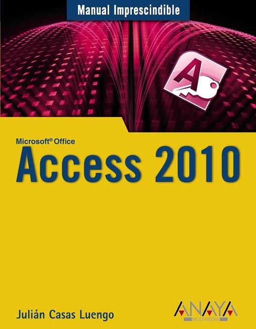 ACCESS 2010 | 9788441527812 | CASAS, JULIAN | Llibreria L'Odissea - Libreria Online de Vilafranca del Penedès - Comprar libros