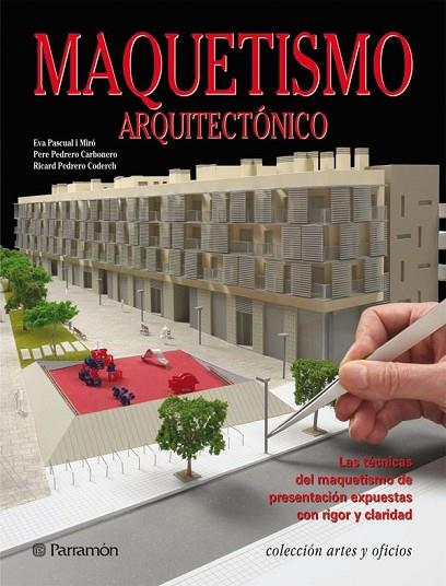 MAQUETISMO ARQUITECTONICO | 9788434235212 | PASCUAL, EVA PEDRERO, RICARD Y PEDRERO, PERE | Llibreria Online de Vilafranca del Penedès | Comprar llibres en català