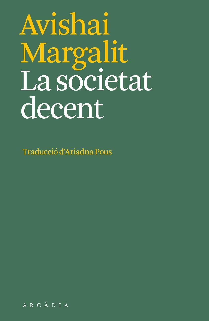 LA SOCIETAT DECENT | 9788412592627 | MARGALIT, AVISHAI | Llibreria Online de Vilafranca del Penedès | Comprar llibres en català