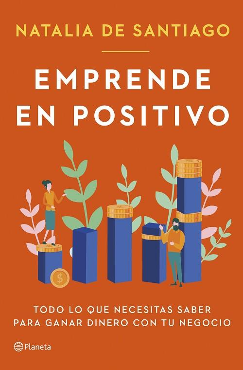 EMPRENDE EN POSITIVO | 9788408282365 | SANTIAGO, NATALIA DE | Llibreria Online de Vilafranca del Penedès | Comprar llibres en català