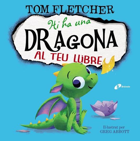 HI HA UNA DRAGONA AL TEU LLIBRE | 9788499069548 | FLETCHER, TOM | Llibreria Online de Vilafranca del Penedès | Comprar llibres en català