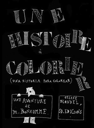 UNE HISTOIRE A COLORIER | 9788492607402 | BLONDEL, CELINE | Llibreria L'Odissea - Libreria Online de Vilafranca del Penedès - Comprar libros