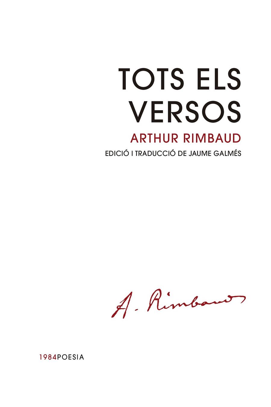 TOTS ELS VERSOS | 9788418858833 | RIMBAUD, ARTHUR | Llibreria Online de Vilafranca del Penedès | Comprar llibres en català