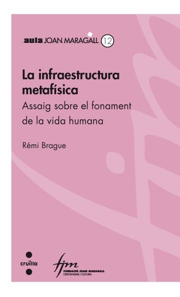 LA INFRAESTRUCTURA METAFISICA | 9788466126991 | BRAGUE, RÉMI | Llibreria L'Odissea - Libreria Online de Vilafranca del Penedès - Comprar libros