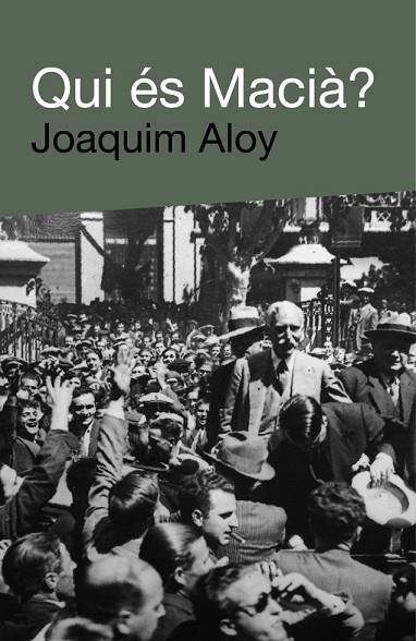 QUI ES MACIA | 9788492440641 | ALOY, JOAQUIM | Llibreria Online de Vilafranca del Penedès | Comprar llibres en català