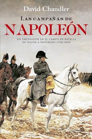 LAS CAMPAÑAS DE NAPOLEÓN | 9788490603260 | CHANDLER, DAVID | Llibreria L'Odissea - Libreria Online de Vilafranca del Penedès - Comprar libros