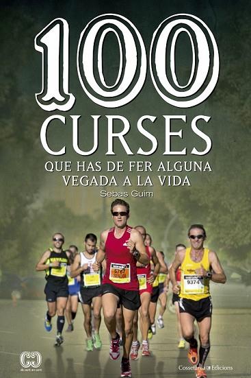 100 CURSES QUE HAS DE FER ALGUNA VEGADA A LA VIDA | 9788490343876 | GUIM, SEBAS | Llibreria Online de Vilafranca del Penedès | Comprar llibres en català