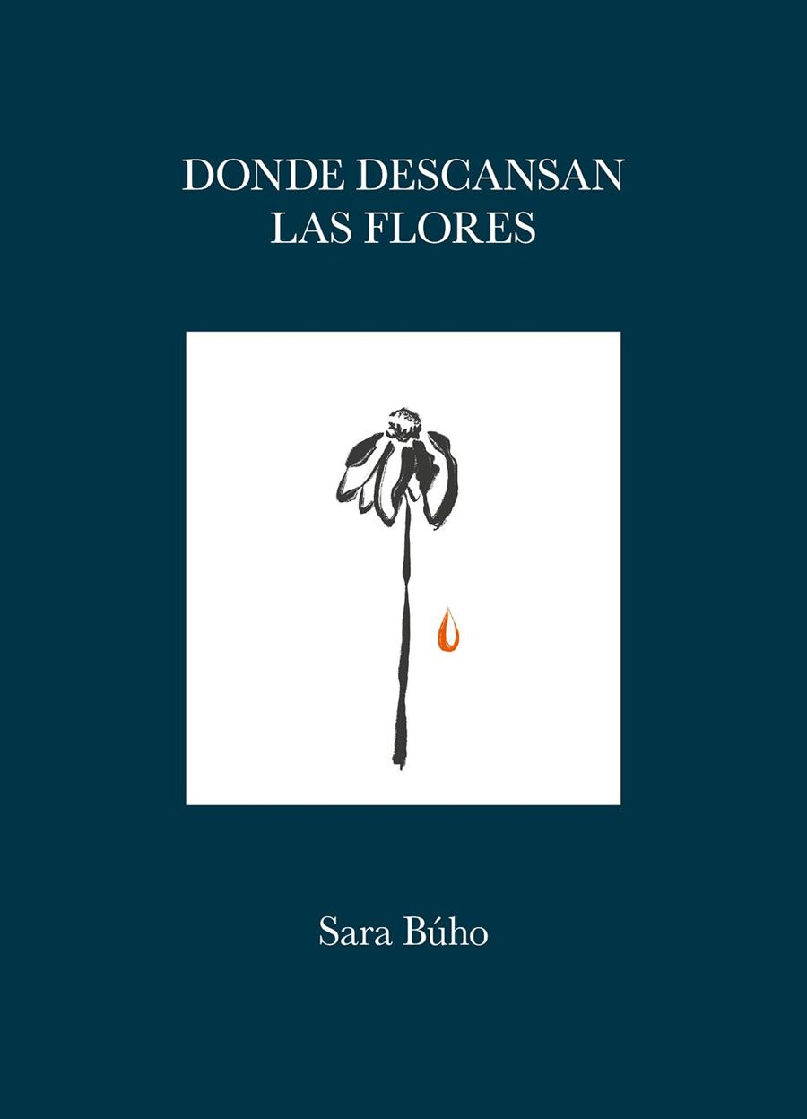 DONDE DESCANSAN LAS FLORES | 9788419875419 | BÚHO, SARA | Llibreria Online de Vilafranca del Penedès | Comprar llibres en català