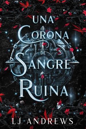 UNA CORONA DE SANGRE Y RUINA | 9788419988409 | ANDREWS, LJ | Llibreria Online de Vilafranca del Penedès | Comprar llibres en català