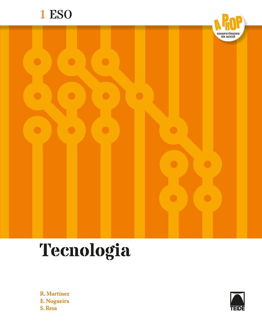 TECNOLOGIA 1 ESO. A PROP | 9788430783175 | RESA I BLANQUEZ, SERGI/MARTÍNEZ LÓPEZ, RAMÓN/NOGUEIRA RODRÍGUEZ, ERNESTO | Llibreria L'Odissea - Libreria Online de Vilafranca del Penedès - Comprar libros