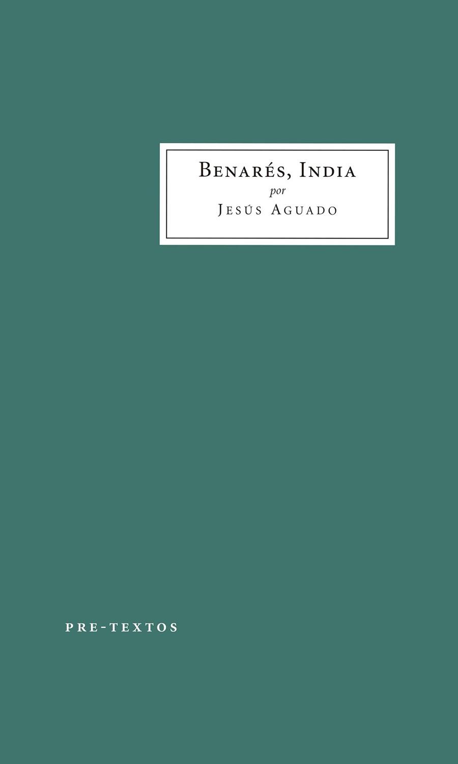 BENARÉS, INDIA | 9788417143398 | AGUADO, JESÚS | Llibreria Online de Vilafranca del Penedès | Comprar llibres en català