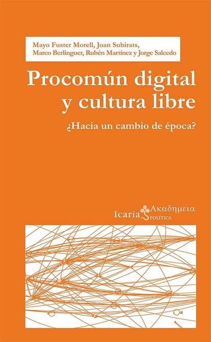 PROCOMÚN DIGITAL Y CULTURA LIBRE | 9788498886412 | FUSTER MORELL, MAYO/SUBIRATS HUMET, JOAN/BERLINGUER, MARCO/MARTÍNEZ, RUBÉN/SALCEDO, JORGE | Llibreria Online de Vilafranca del Penedès | Comprar llibres en català