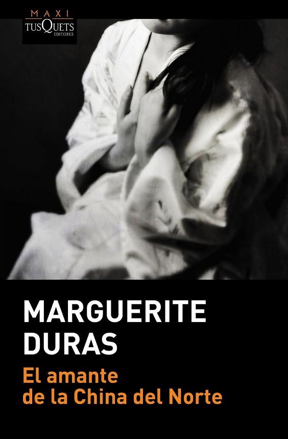 EL AMANTE DE LA CHINA DEL NORTE | 9788490661635 | MARGUERITE DURAS | Llibreria Online de Vilafranca del Penedès | Comprar llibres en català