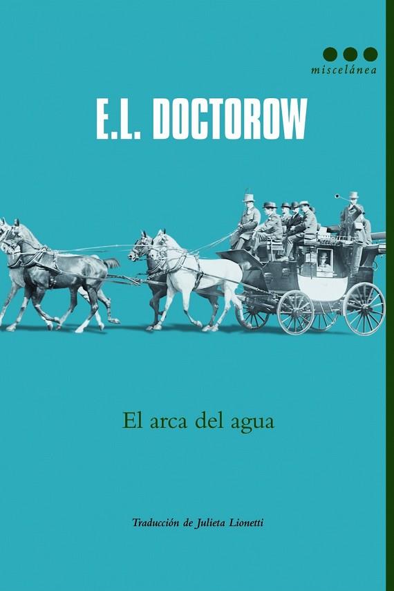 EL ARCA DEL AGUA | 9788499187167 | DOCTOROW, E. L. | Llibreria L'Odissea - Libreria Online de Vilafranca del Penedès - Comprar libros