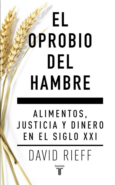 EL OPROBIO DEL HAMBRE | 9788430617579 | RIEFF, DAVID | Llibreria Online de Vilafranca del Penedès | Comprar llibres en català