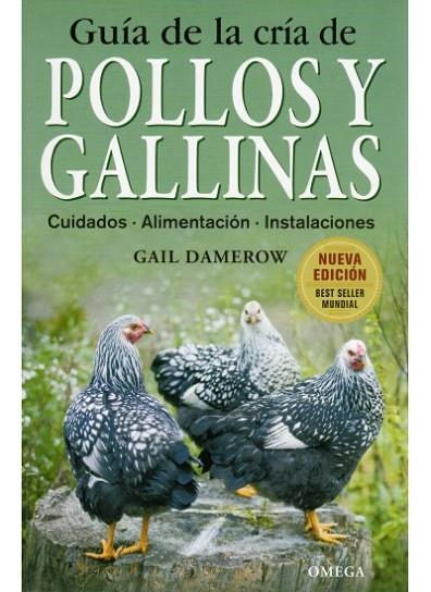 GUIA DE LA CRIA DE POLLOS Y GALLINAS | 9788428215411 | DAMEROW, GAIL | Llibreria Online de Vilafranca del Penedès | Comprar llibres en català