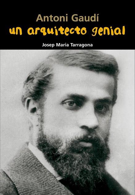 ANTONI GAUDI -UN ARQUITECTO GENIAL | 9788421847947 | TARRAGONA, J.M. | Llibreria Online de Vilafranca del Penedès | Comprar llibres en català