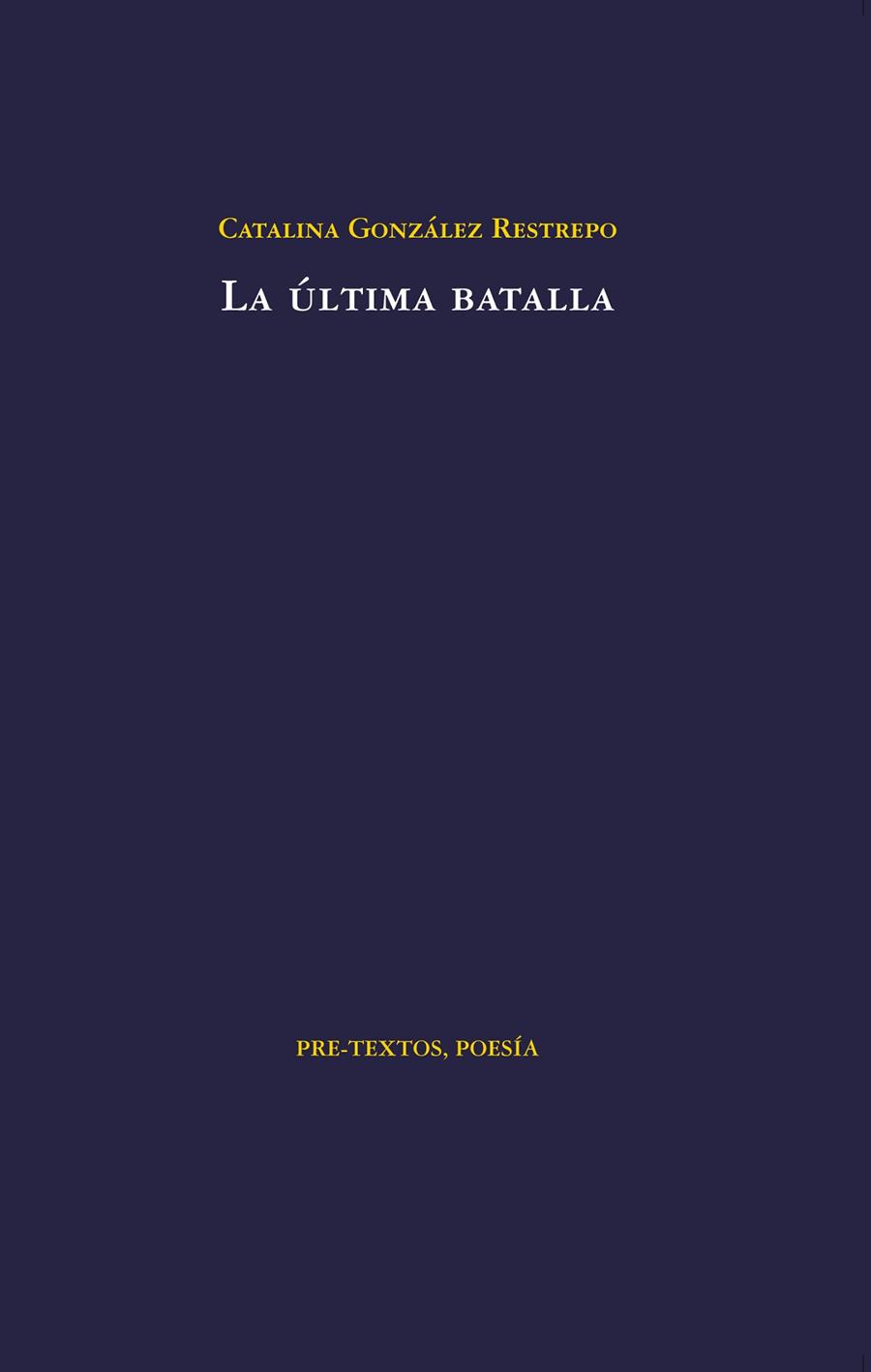 LA ULTIMA BATALLA | 9788492913367 | GONZALEZ RESTREPO, CATALINA | Llibreria L'Odissea - Libreria Online de Vilafranca del Penedès - Comprar libros