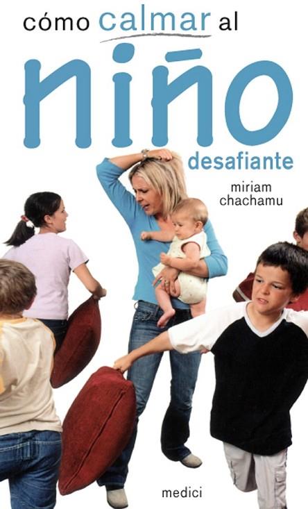 COMO CALMAR AL NIÑO DESAFIANTE | 9788497991223 | CHACHAMU, MIRIAM | Llibreria Online de Vilafranca del Penedès | Comprar llibres en català